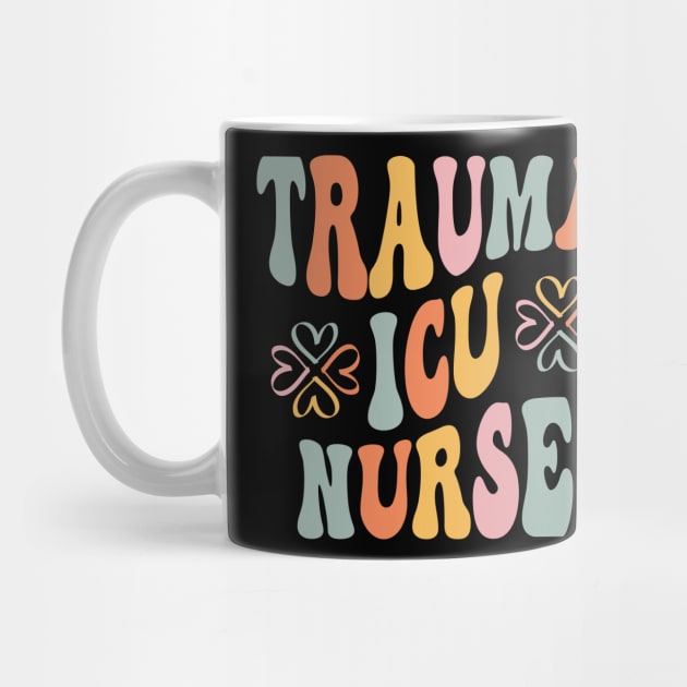 Groovy Trauma Nurse Er Trauma ICU Nurse Emergency Trauma by Flow-designs